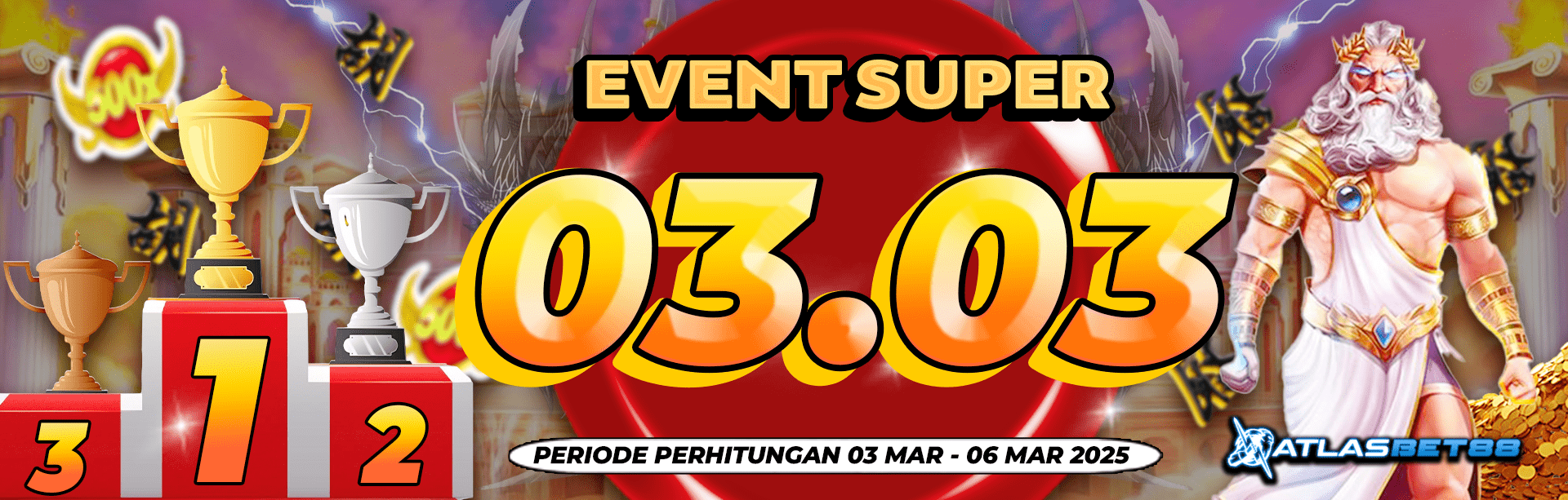 EVENT SUPER 03.03 ATLASBET88