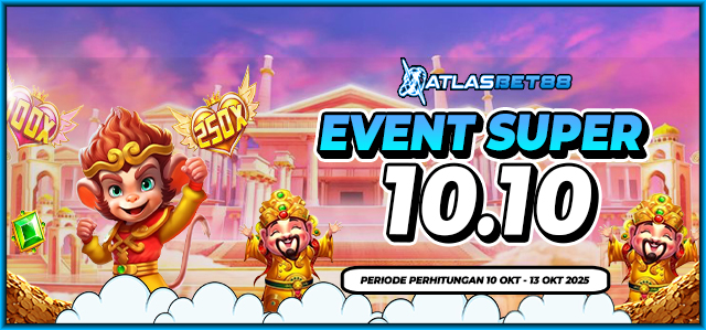 EVENT SUPER 10.10 ATLASBET88
