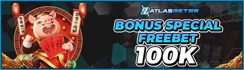BONUS SPESIAL FREEBET SAMPAI 100K