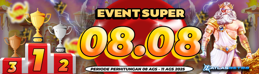 EVENT SUPER 08.08 ATLASBET88